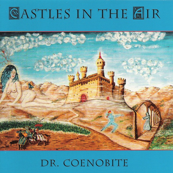 Dr. Coenobite — Castles in the Air
