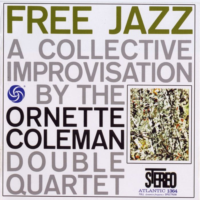 The Ornette Coleman Double Quartet — Free Jazz