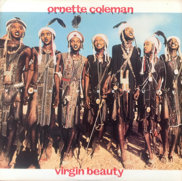 Ornette Coleman and Prime Time — Virgin Beauty