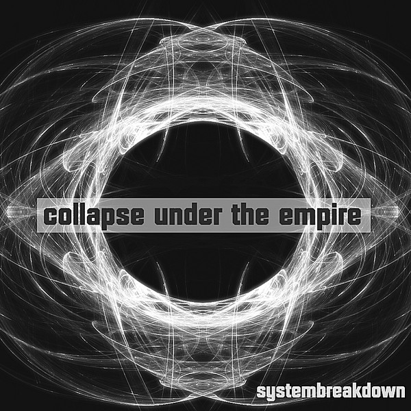 Collapse under the Empire — Systembreakdown