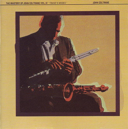 The Mastery of John Coltrane Vol. IV - Trane's Modes Cover art