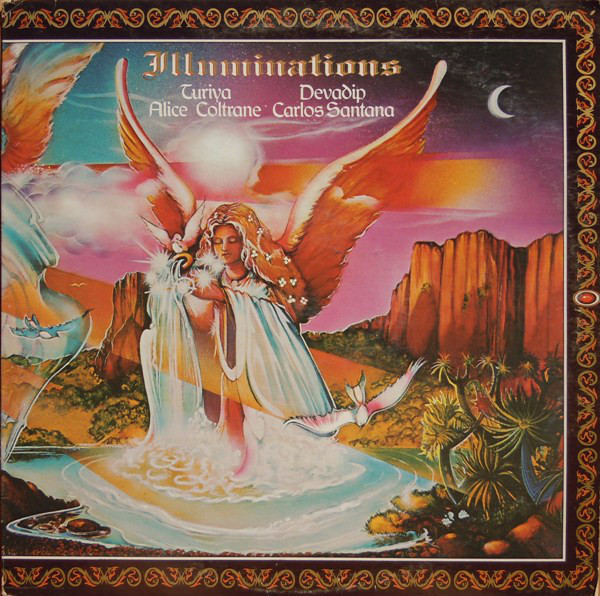 Devadip Carlos Santana & Turiya Alice Coltrane — Illuminations