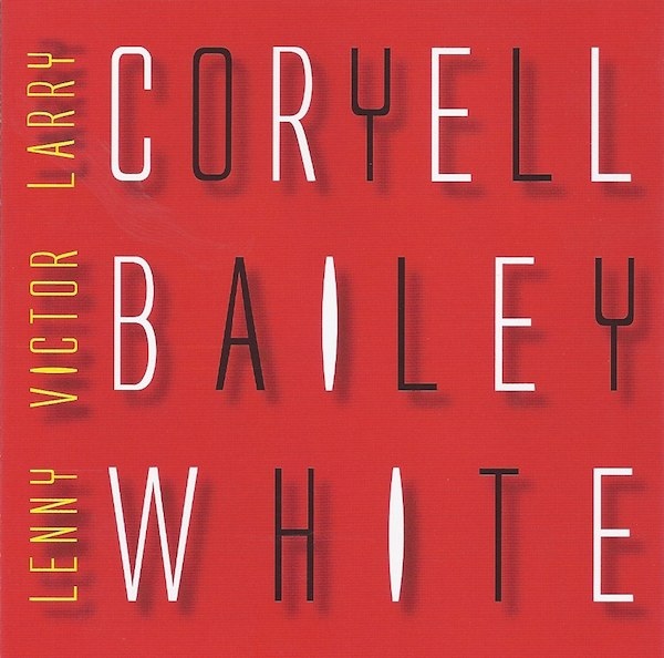 Larry Coryell / Victor Bailey / Lenny White — Electric