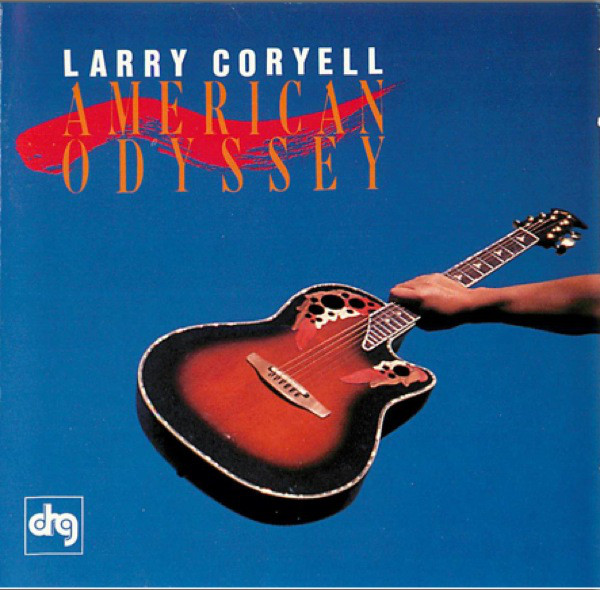 Larry Coryell — American Odyssey