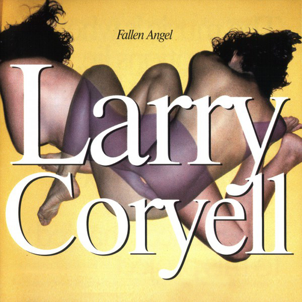 Larry Coryell — Fallen Angel