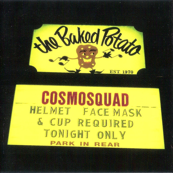 Cosmosquad — Live at the Baked Potato