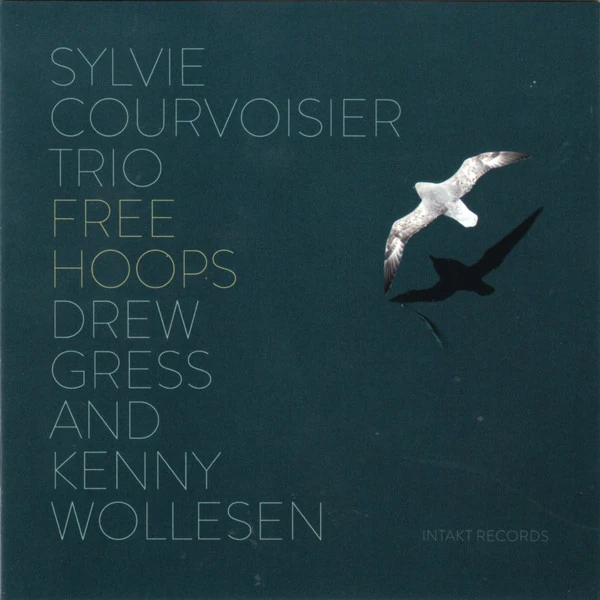 Sylvie Courvoisier Trio — Free Hoops