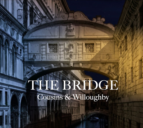 Cousins & Willoughby — The Bridge