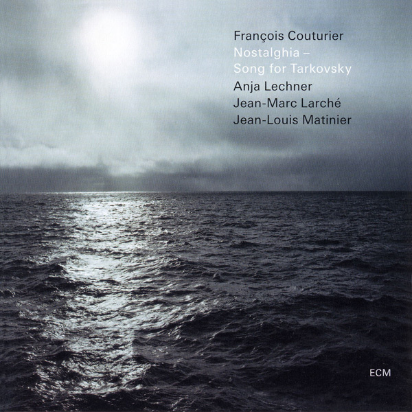 François Couturier — Nostalghia - Song for Tarkovsky