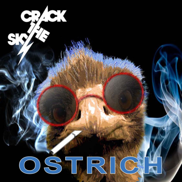 Crack the Sky — Ostrich