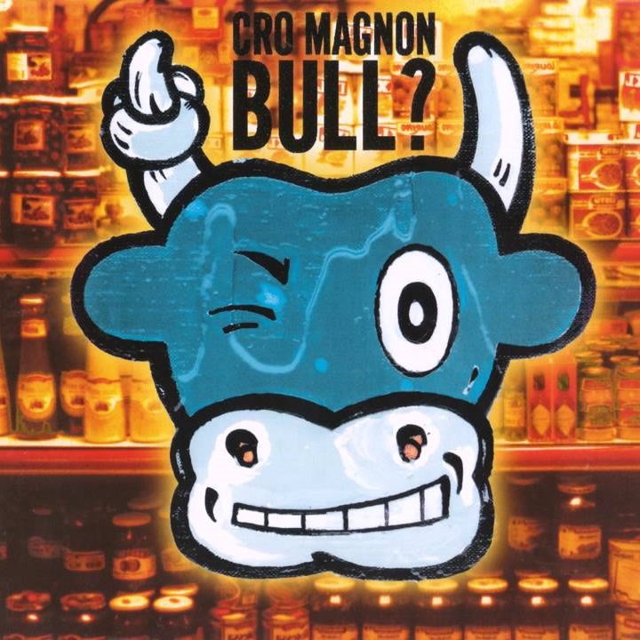 Cro Magnon — Bull?
