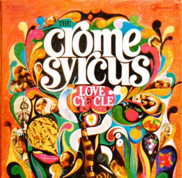 The Crome Syrcus — Love Cycle