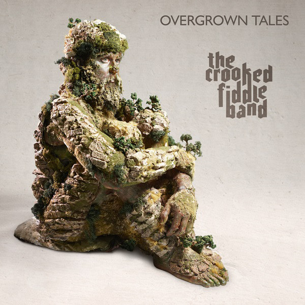 The Crooked Fiddle Band — Overgrown Tales