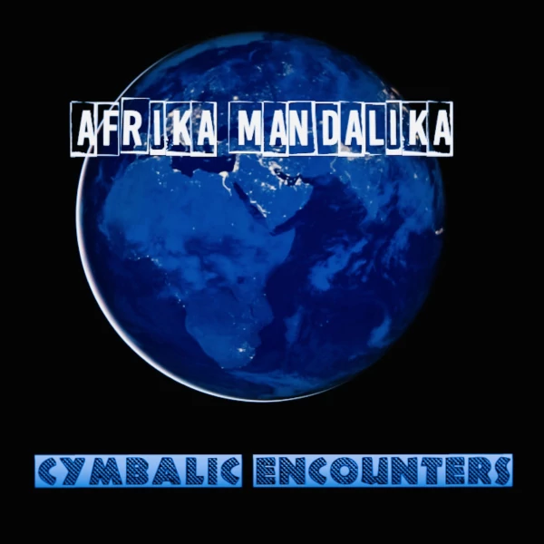 Cymbalic Encounters — Afrika Mandalika
