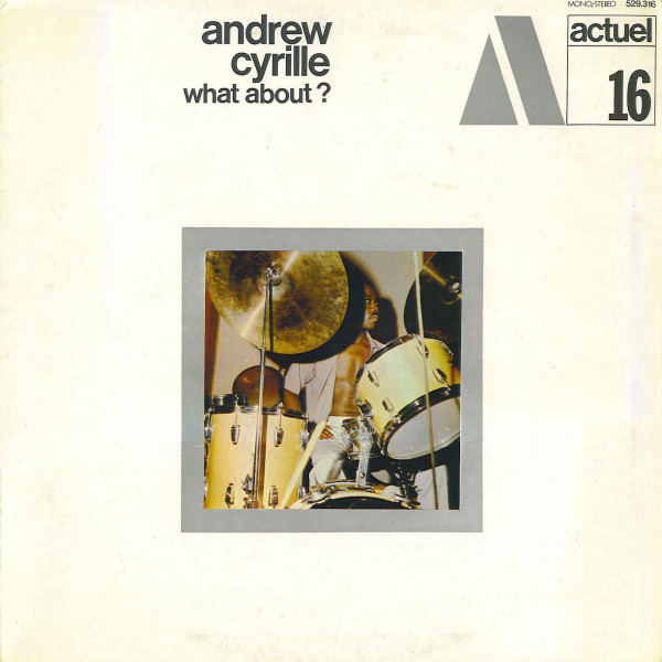 Andrew Cyrille — What About?