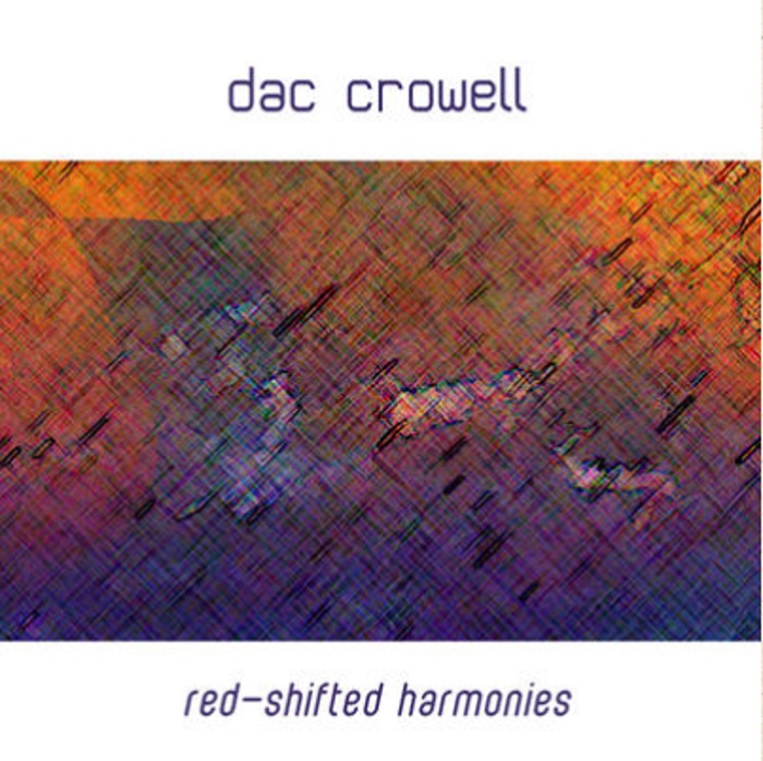 Dac Crowell — Red Shifted Harmonies