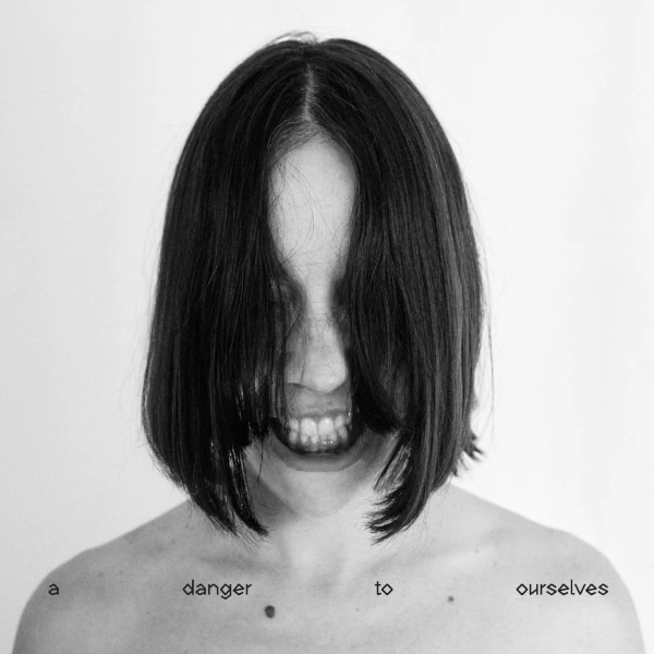 Lucrecia Dalt — A Danger to Ourselves