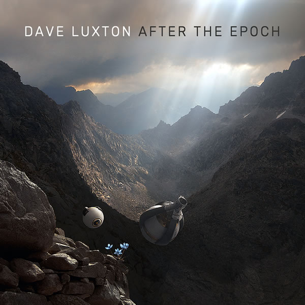Dave Luxton — After The Epoch