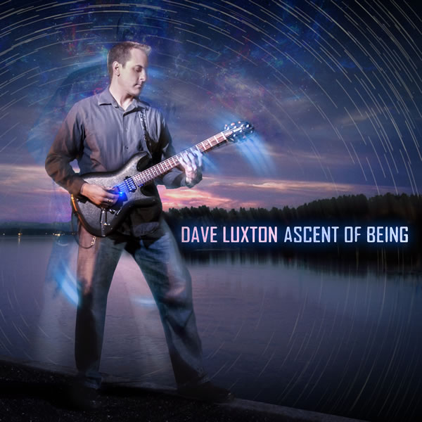 Dave Luxton — Ascent of Being