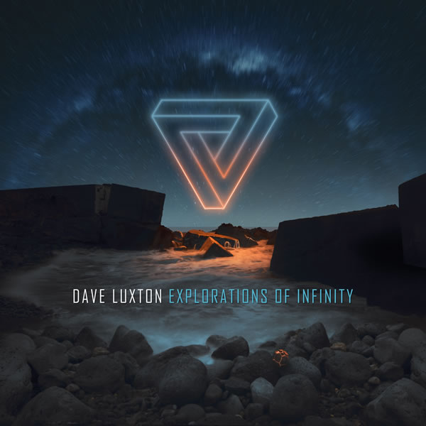 Dave Luxton — Explorations of Infinity