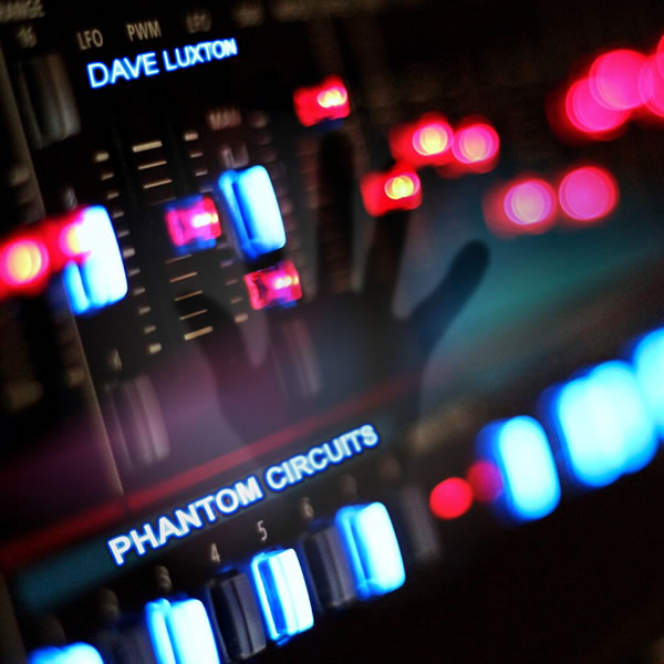 Dave Luxton — Phantom Circuits