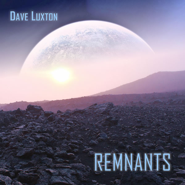 Dave Luxton — Remnants