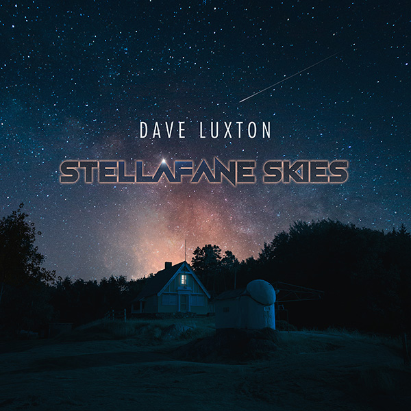 Dave Luxton — Stellafane Skies