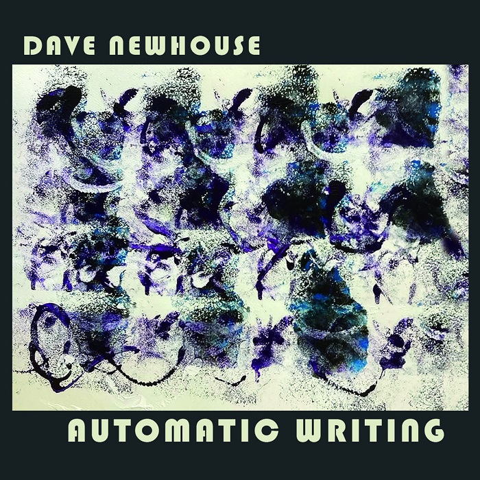 Dave Newhouse &mdash; Automatic Writing