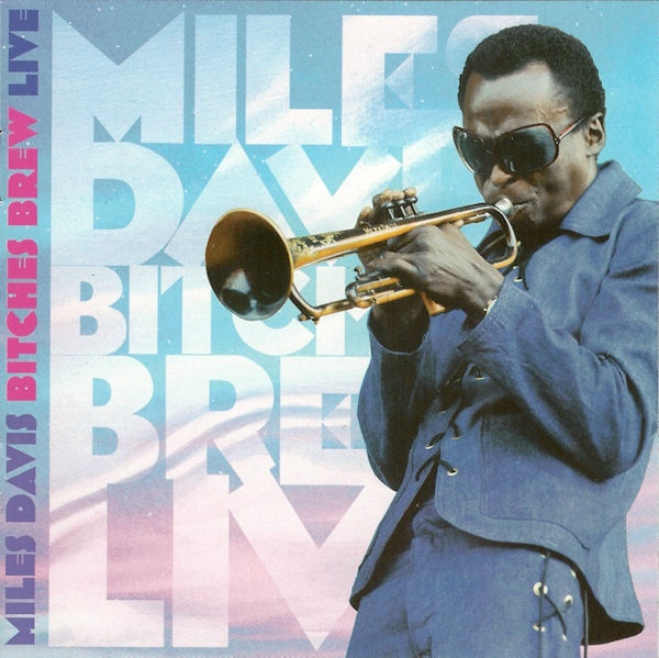 Miles Davis — Bitches Brew Live