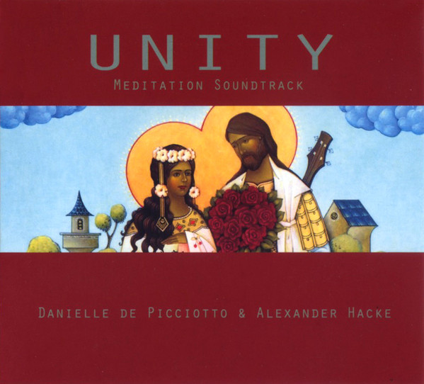 Danielle de Picciotto & Alexander Hacke — Unity - Meditation Soundtrack
