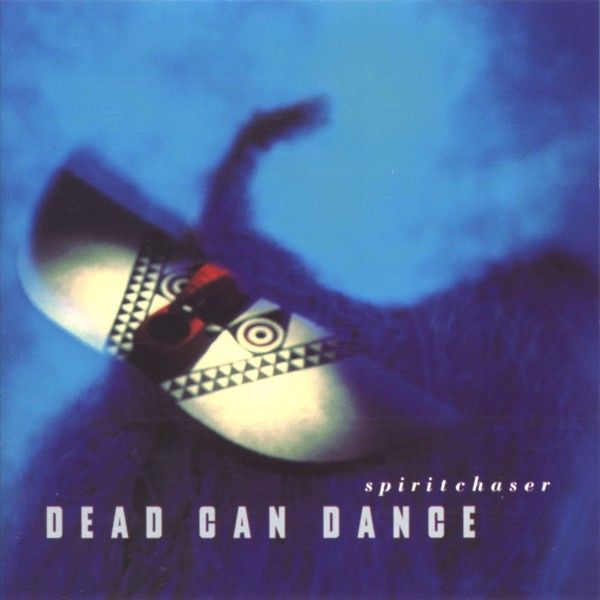 Dead Can Dance — Spiritchaser
