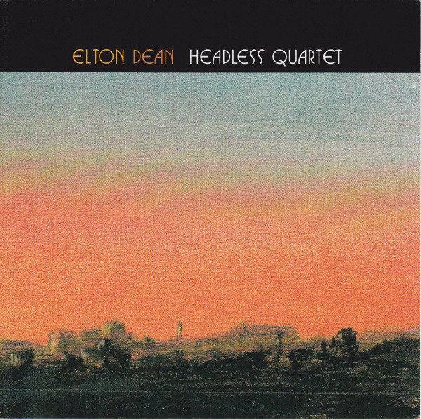Elton Dean — Headless Quartet