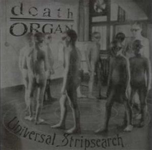 Death Organ — Universal Stripsearch