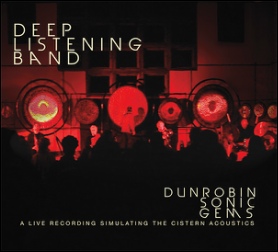 Deep Listening Band — Dunrobin Sonic Gems