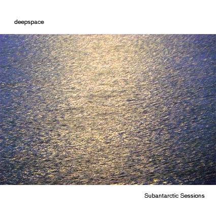Deepspace — Subantarctic Sessions