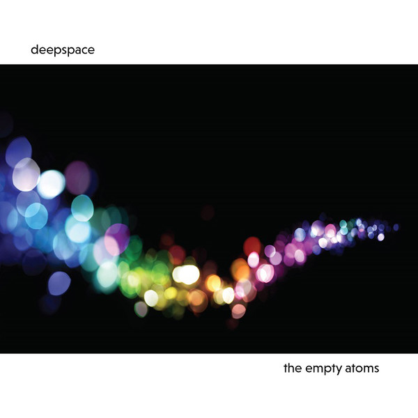 Deepspace — The Empty Atoms