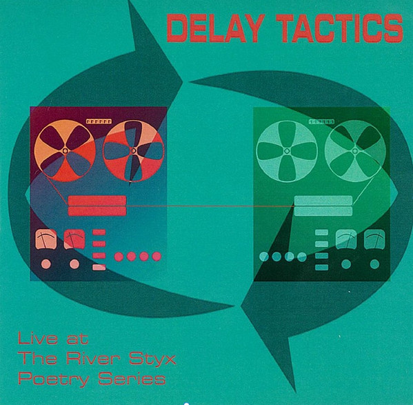 Delay Tactics — Live At The River Styx Poetry Series