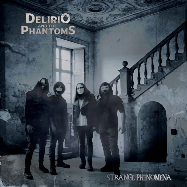 Delirio and the Phantoms &mdash; Strange Phenomena