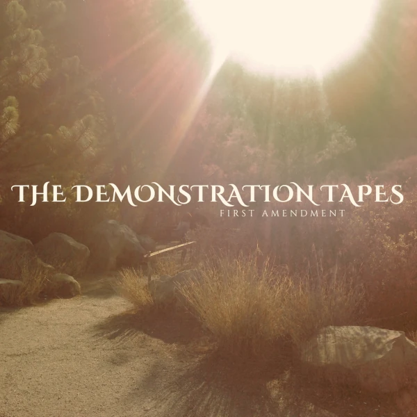 The Demonstration Tapes &mdash; First Amendment