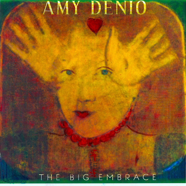 Amy Denio — The Big Embrace