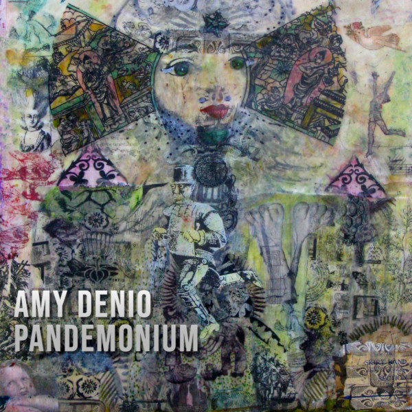 Amy Denio — Pandemonium