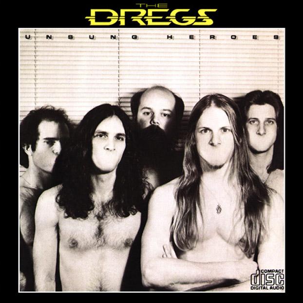 The Dregs — Unsung Heroes