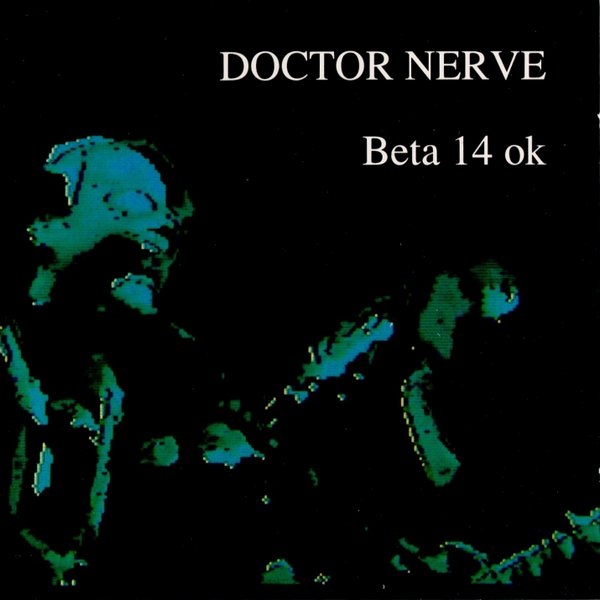 Doctor Nerve — Beta 14 OK