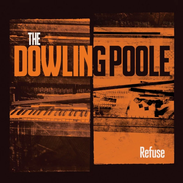 The Dowling Poole — Refuse