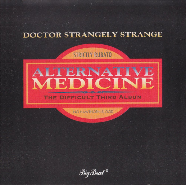 Dr. Strangely Strange — Alternative Medicine