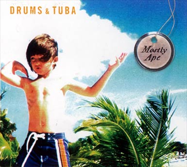 Drums & Tuba — Mostly Ape