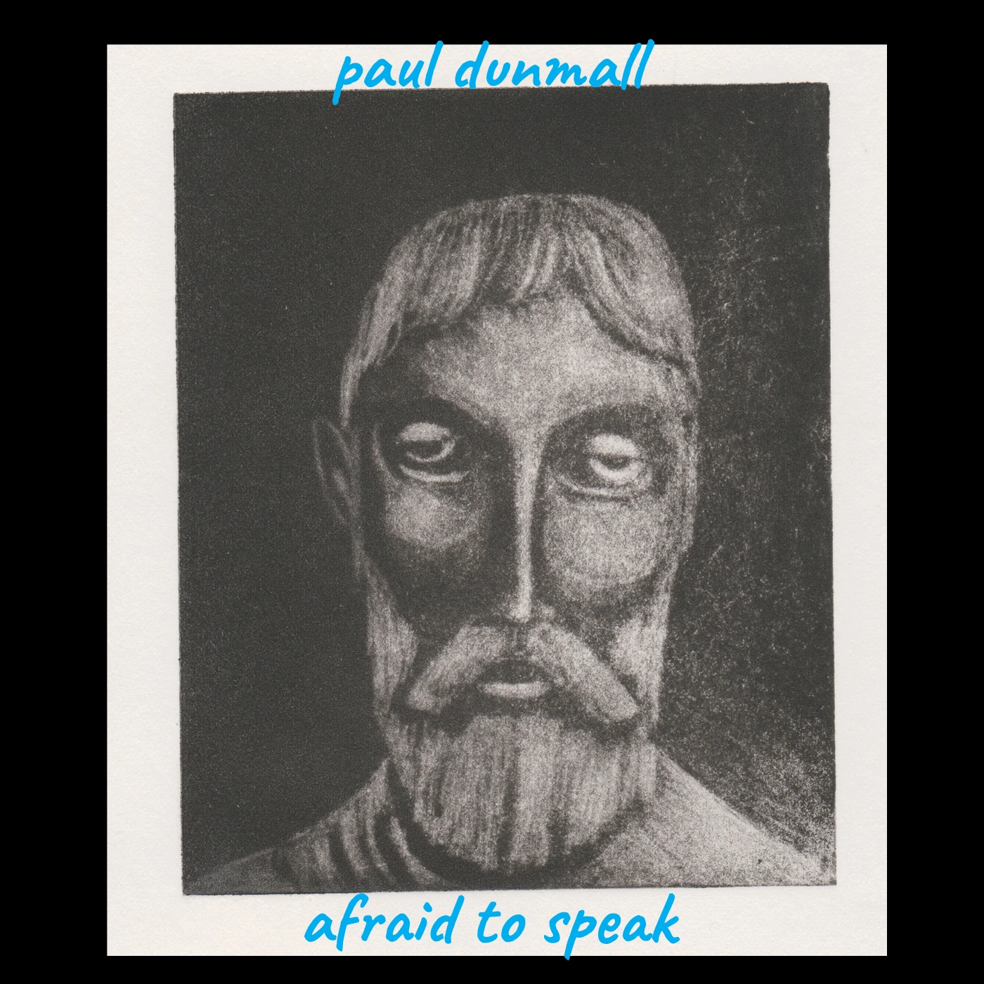 Paul Dunmall &mdash; Afraid to Speak