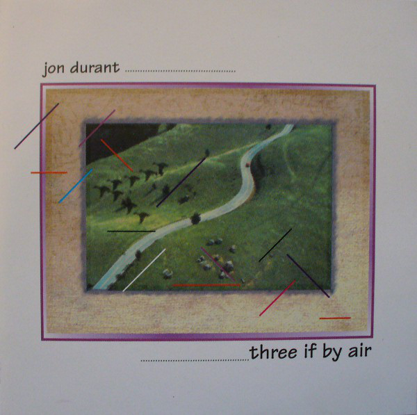 Jon Durant — Three If by Air