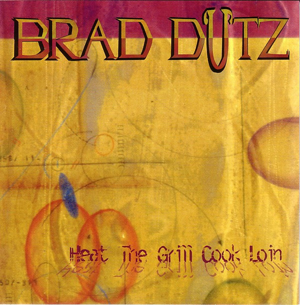 Brad Dutz — Heat the Grill Cook Loin