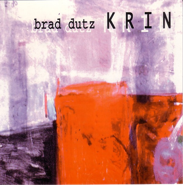 Brad Dutz — Krin